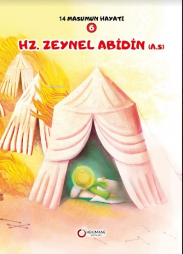 Hz. Zeynel Abidin(A.S.) ;14 Masumun Hayatı(6) | Zehra Abdi | Hekimane 