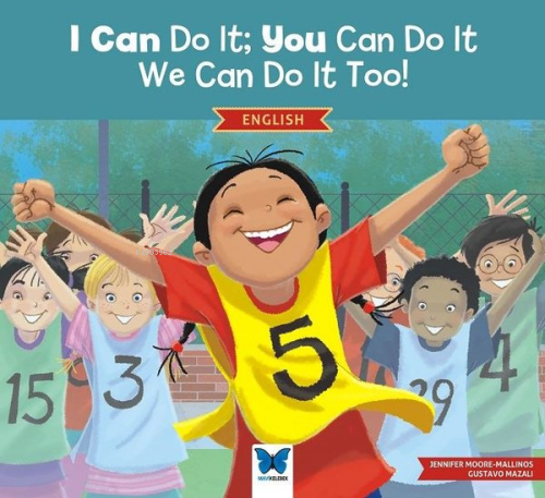 I Can Do It: You Can Do It, We Can Do It Too! English | Jennifer Moore