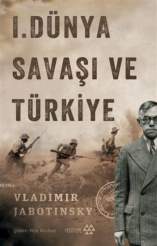 I. Dünya Savaşı ve Türkiye | Vladimir Jabotinsky | Yeditepe Yayınevi