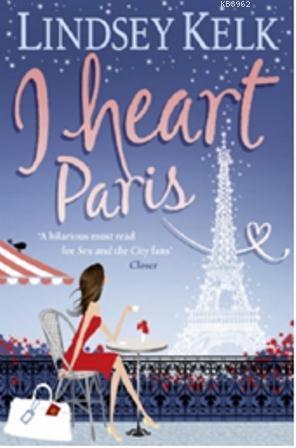 I Heart Paris | Lindsey Kelk | Harper Collins