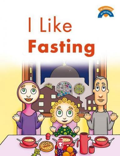 I Like Fasting | Ömer Baldık | Timaş Kids