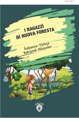 I Ragazzi Di Nuova Foresta (Yeni Ormanın Çocukları) İtalyanca Türkçe B