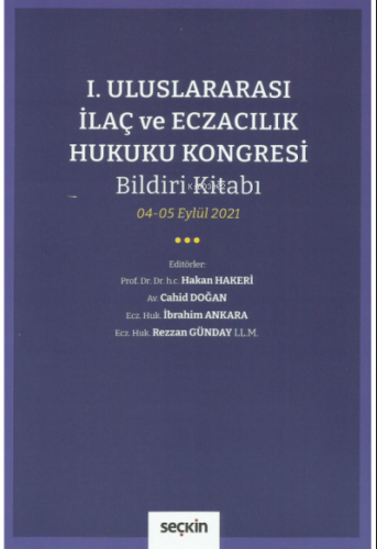 I. Uluslararası İlaç ve Eczacılık Hukuku Kongresi Bildiri Kitabı | Hak