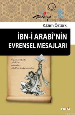 İbn-i Arabinin Evrensel Mesajları | Kazım Öztürk | Nüve Kültür Merkezi