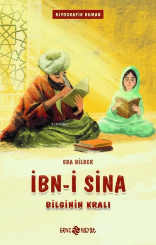 İbn-i Sina-Bilginin Kralı | Eda Bildek | Genç Hayat