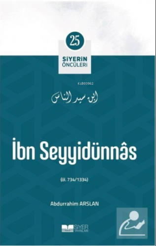 İbn Seyyidünnas; Siyerin Öncüleri 25 | Abdurrahim Arslan | Siyer Yayın