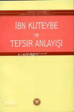 İbni Kuteybe ve Tefsir Anlayışı | Mustafa Kurt | M. Ü. İlahiyat Fakült