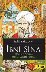 İbni Sina; Köhne Dünya İbni Sina'nın Romanı | Adil Yakubov | İleri Yay