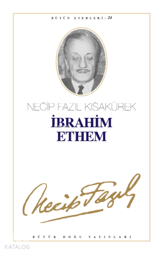 İbrahim Ethem (Kod:23) | Necip Fazıl Kısakürek | Büyük Doğu Yayınları