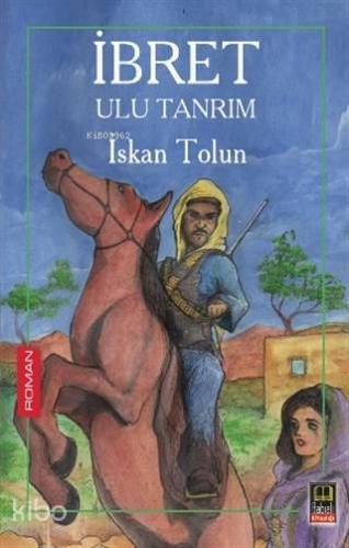 İbret; Ulu Tanrım | İskan Tolun | Babıali Kitaplığı