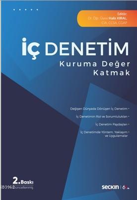 İç Denetim; Kuruma Değer Katmak | Halis Kıral | Seçkin Yayıncılık