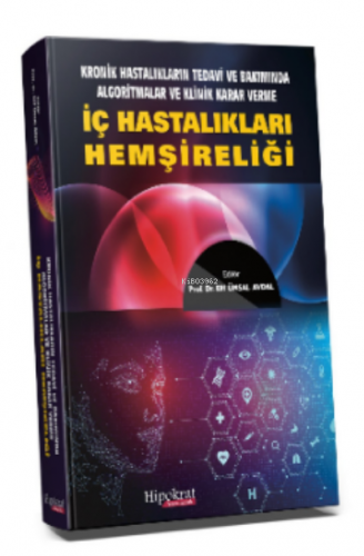 İç Hastalıkları Hemşireliği;Kronik Hastalıkların Tedavi ve Bakımında A