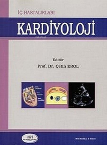 İç Hastalıkları Kardiyoloji | Çetin Erol | Medikal Network Nobel Kitab