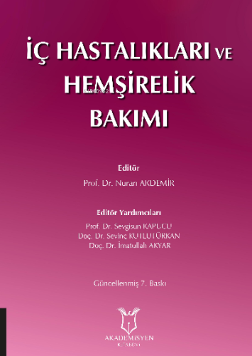 İç Hastalıkları ve Hemşirelik Bakımı | Nuran Akdemir | Akademisyen Kit