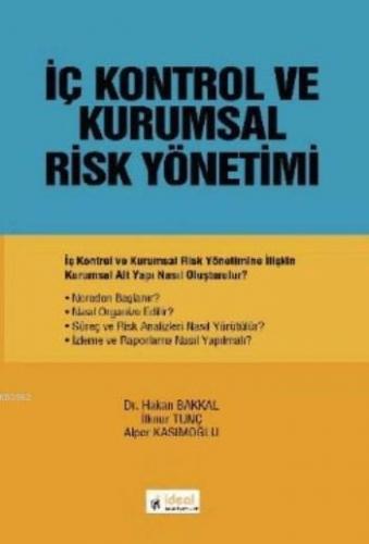 İç Kontrol ve Kurumsal Risk Yönetimi | Hakan Bakkal | İdeal Kültür Yay