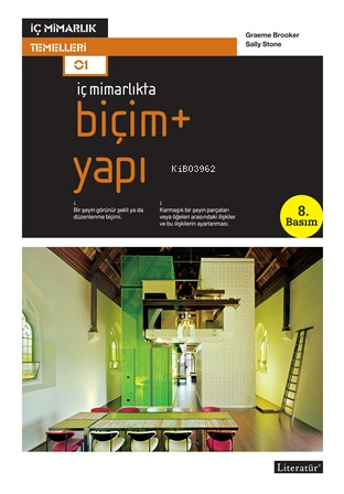 İç Mimarlıkta: Biçim + Yapı | Sally Stone | Literatür Yayıncılık Dağıt