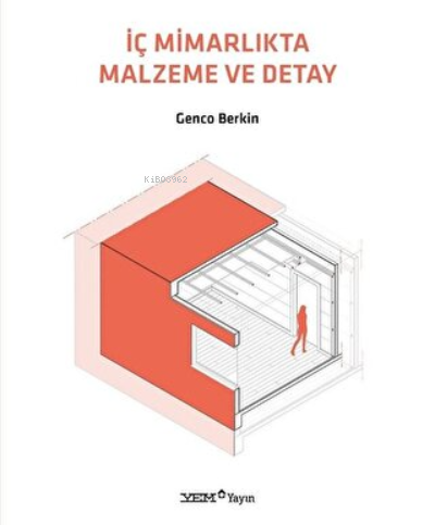 İç Mimarlıkta Malzeme ve Detay | Genco Berkin | YEM Yayınları