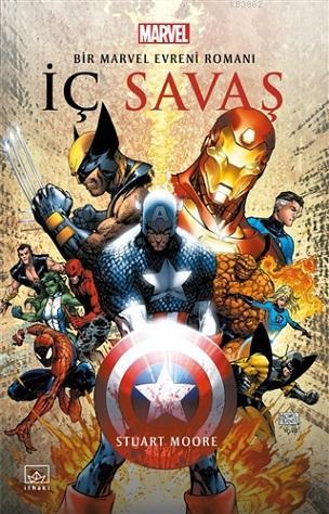 İç Savaş: Bir Marvel Evreni Romanı | Stuart Moore | İthaki Yayınları