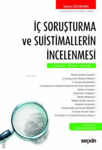 İç Soruşturma ve Suistimallerin İncelenmesi;Yolsuzluk – Rüşvet – Hırsı