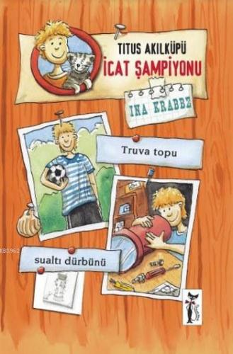 İcat Şampiyonu | Ina Krabbe | Çizmeli Kedi Yayınları