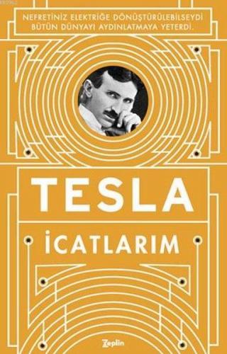 İcatlarım; Kendi Kaleminden Tesla | Nikola Tesla | Zeplin Kitap