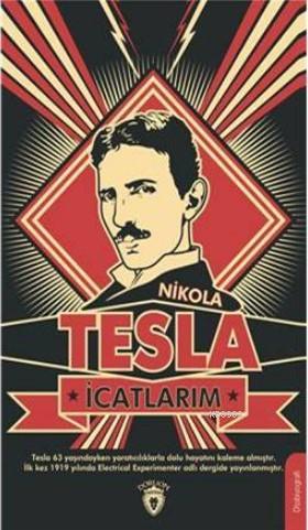 İcatlarım | Nikola Tesla | Dorlion Yayınevi