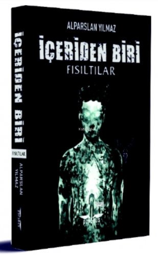 İçeriden Biri;Fısıltılar | Alparslan Yılmaz | Perseus Yayınevi