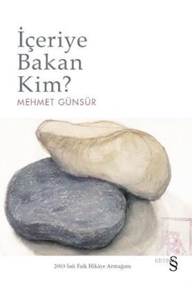 İçeriye Bakan Kim | Mehmet Günsür | Everest Yayınları