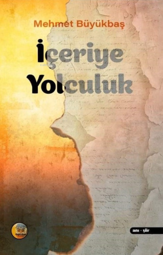 İçeriye Yolculuk | Mehmet Büyükbaş | Aysima Yayınları