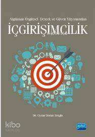 İçgirişimcilik; Algılanan Örgütsel Destek ve Güven Vizyonundan | Oytun