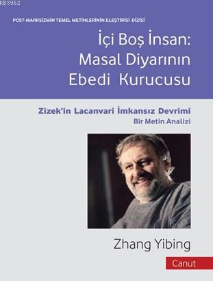 İçi Boş İnsan: Masallar Diyarının Ebedi; Zizek'in Lacanvari İmkansız D