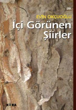 İçi Görünen Şiirler | Evin Okçuoğlu | Kora Yayın