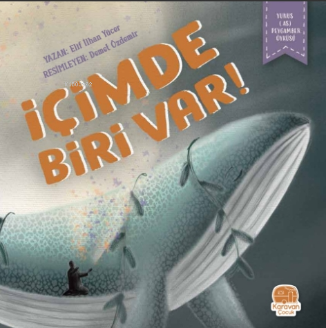 İçimde Biri Var | Elif İlhan Yücer | Karavan Çocuk Yayınları