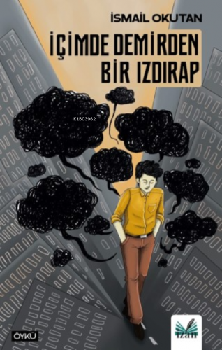 İçimde Demirden Bir Izdırap | İsmail Okutan | İzan Yayıncılık