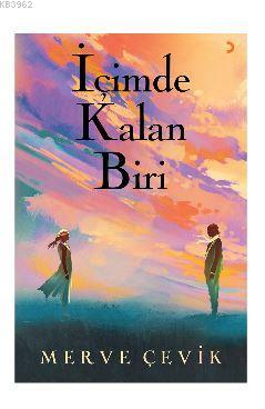 İçimde Kalan Biri | Merve Çevik | Cinius Yayınları