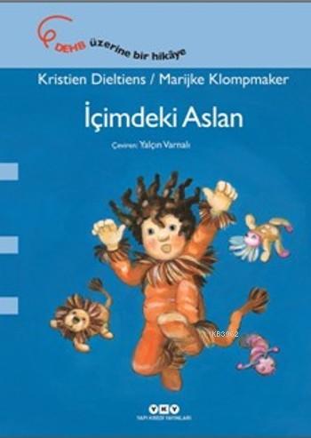 İçimdeki Aslan | Kristien Dieltiens | Yapı Kredi Yayınları ( YKY )