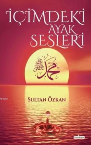 İçimdeki Ayak Sesleri | Sultan Özkan | Kardelen Yayınları