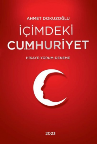 İçimdeki Cumhuriyet | Ahmet Dokuzoğlu | Tunç Yayıncılık