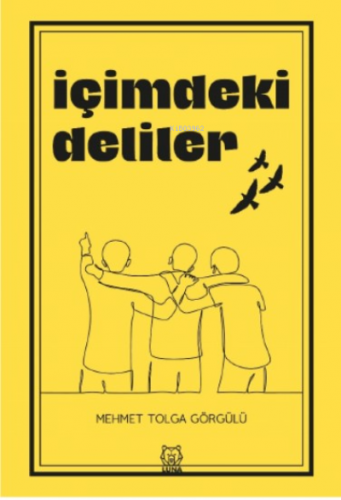 İçimdeki Deliler | Mehmet Tolga Görgülü | Luna Yayınları