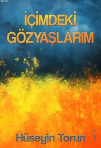 İçimdeki Gözyaşlarım | Hüseyin Torun | İkinci Adam Yayınları