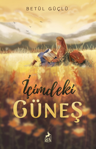 İçimdeki Güneş (Ciltli) | Betül Güçlü | Ren Kitap