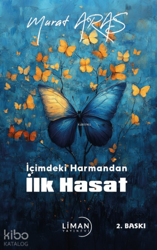 İçimdeki Harmandan İlk Hasat | Murat Aras | Liman Yayınevi