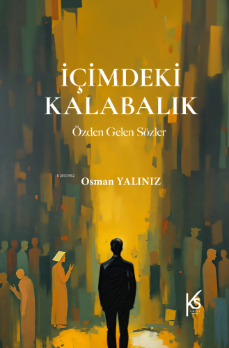 İçimdeki Kalabalık;Özden Gelen Sözler | Osman Yalınız | Kitap Saati Ya