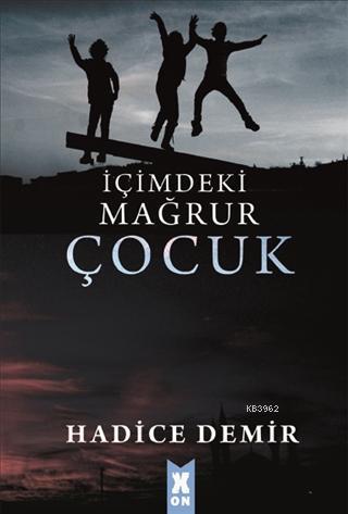 İçimdeki Mağrur Çocuk | Hadice Demir | X10 Kitap