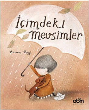 İçimdeki Mevsimler | Bianca Pozzi | Abm Yayınevi