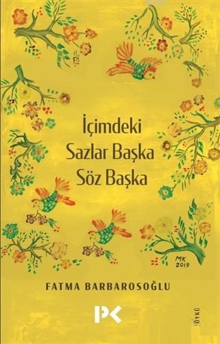 İçimdeki Sazlar Başka Söz Başka | Fatma Barbarosoğlu | Profil Yayıncıl