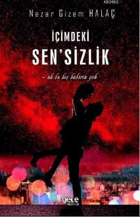 İçimdeki Sen' sizlik | Nazar Gizem Halaç | Gece Kitaplığı Yayınları