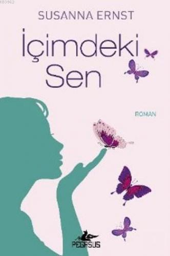 İçimdeki Sen | Susanna Ernst | Pegasus Yayıncılık