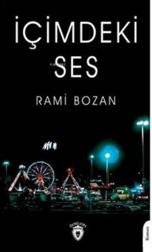 İçimdeki Ses | Rami Bozan | Dorlion Yayınevi