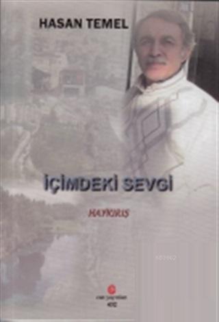 İçimdeki Sevgi | Hasan Temel | Can Yayınları (Ali Adil Atalay)